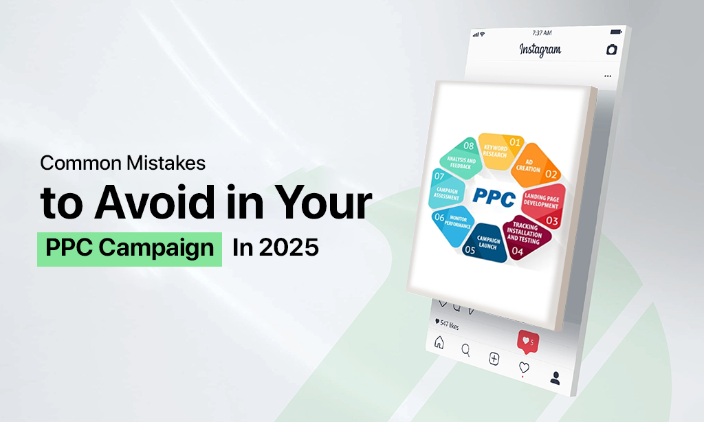 Common Mistakes to Avoid in Your PPC Campaign in 2025