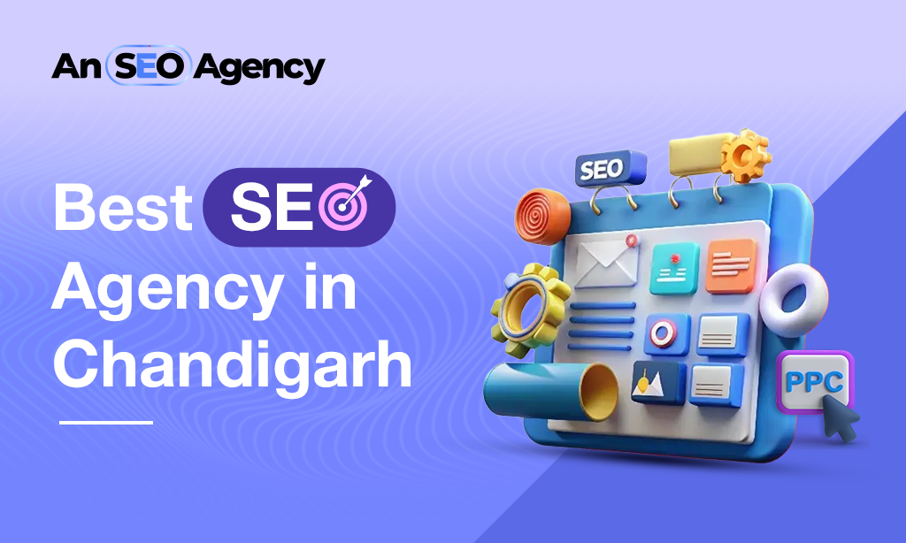 Best SEO Agency in Chandigarh Helping Businesses Scale with SEO & PPC