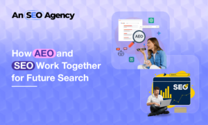 AEO and SEO strategies | AN SEO AGENCY
