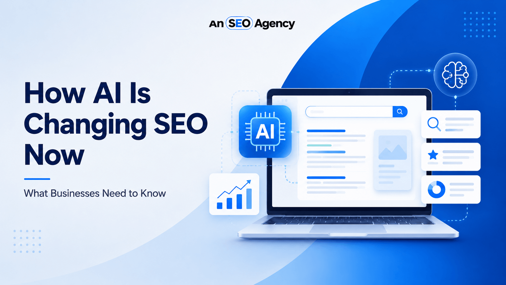 How AI Is Changing SEO Now: What Businesses Need to Know